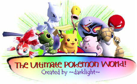 WELCOME TO MY POKEMON WEBSITE WHERE YOU CAN FIND ALL YOU WANT TO KNOW ABOUT POKEMON.